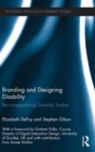 Branding and Designing Disability : Reconceptualising Disability Studies - Book