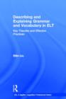 Describing and Explaining Grammar and Vocabulary in ELT : Key Theories and Effective Practices - Book