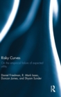 Risky Curves : On the Empirical Failure of Expected Utility - Book