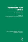 Feminism for Girls (RLE Feminist Theory) : An Adventure Story - Book