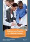 Engineering Practice in a Global Context : Understanding the Technical and the Social - Book