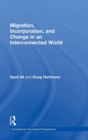Migration, Incorporation, and Change in an Interconnected World - Book