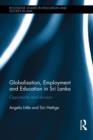 Globalisation, Employment and Education in Sri Lanka : Opportunity and Division - Book