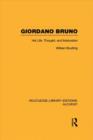 Giordano Bruno : His Life, Thought, and Martyrdom - Book