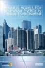 Business Models for Renewable Energy in the Built Environment - Book