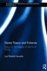 Game Theory and Fisheries : Essays on the Tragedy of Free for All Fishing - Book