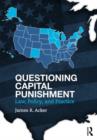 Questioning Capital Punishment : Law, Policy, and Practice - Book