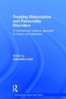 Treating Dissociative and Personality Disorders : A Motivational Systems Approach to Theory and Treatment - Book