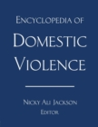 Encyclopedia of Domestic Violence - Book