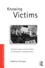 Knowing Victims : Feminism, agency and victim politics in neoliberal times - Book
