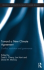 Toward a New Climate Agreement : Conflict, Resolution and Governance - Book