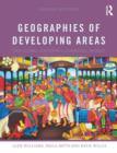 Geographies of Developing Areas : The Global South in a Changing World - Book