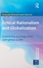Critical Rationalism and Globalization : Towards the Sociology of the Open Global Society - Book