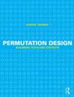 Permutation Design : Buildings, Texts, and Contexts - Book