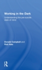 Working in the Dark : Understanding the pre-suicide state of mind - Book