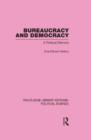 Bureaucracy and  Democracy (Routledge Library Editions: Political Science Volume 7) - Book