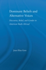 Dominant Beliefs and Alternative Voices : Discourse, Belief, and Gender in American Study - Book