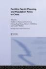 Fertility, Family Planning and Population Policy in China - Book