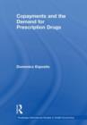 Copayments and the Demand for Prescription Drugs - Book