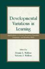 Developmental Variations in Learning : Applications to Social, Executive Function, Language, and Reading Skills - Book