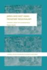 Japan and East Asian Monetary Regionalism : Towards a Proactive Leadership Role? - Book