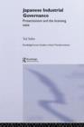Japanese Industrial Governance : Protectionism and the Licensing State - Book