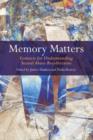 Memory Matters : Contexts for Understanding Sexual Abuse Recollections - Book