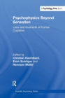 Psychophysics Beyond Sensation : Laws and Invariants of Human Cognition - Book