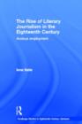 The Rise of Literary Journalism in the Eighteenth Century : Anxious Employment - Book