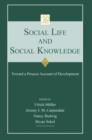 Social Life and Social Knowledge : Toward a Process Account of Development - Book