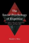 The Social Psychology of Expertise : Case Studies in Research, Professional Domains, and Expert Roles - Book