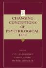 Changing Conceptions of Psychological Life - Book