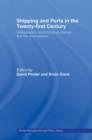 Shipping and Ports in the Twenty-first Century - Book