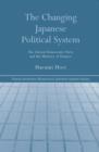 The Changing Japanese Political System : The Liberal Democratic Party and the Ministry of Finance - Book