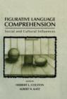 Figurative Language Comprehension : Social and Cultural Influences - Book