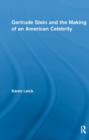 Gertrude Stein and the Making of an American Celebrity - Book