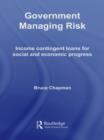 Government Managing Risk : Income Contingent Loans for Social and Economic Progress - Book