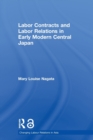 Labour Contracts and Labour Relations in Early Modern Central Japan - Book