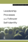 Leadership Processes and Follower Self-identity - Book