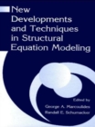 New Developments and Techniques in Structural Equation Modeling - Book