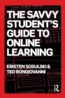 The Savvy Student's Guide to Online Learning - Book