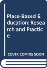 Place-Based Education : Research and Practice - Book
