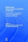 Restorative Approaches to Conflict in Schools : Interdisciplinary perspectives on whole school approaches to managing relationships - Book