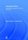 Journalism Ethics : Arguments and cases for the twenty-first century - Book