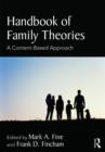 Handbook of Family Theories : A Content-Based Approach - Book