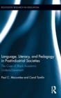 Language, Literacy, and Pedagogy in Postindustrial Societies : The Case of Black Academic Underachievement - Book