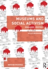 Museums and Social Activism : Engaged Protest - Book