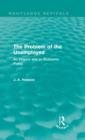 The Problem of the Unemployed (Routledge Revivals) : An Enquiry and an Economic Policy - Book