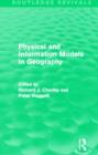 Physical and Information Models in Geography (Routledge Revivals) - Book