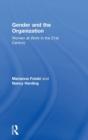Gender and the Organization : Women at Work in the 21st Century - Book